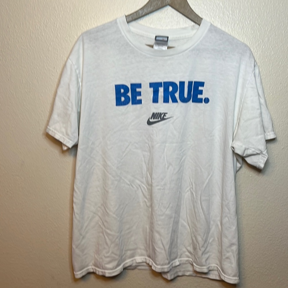 Old BE TRUE Nike shirt